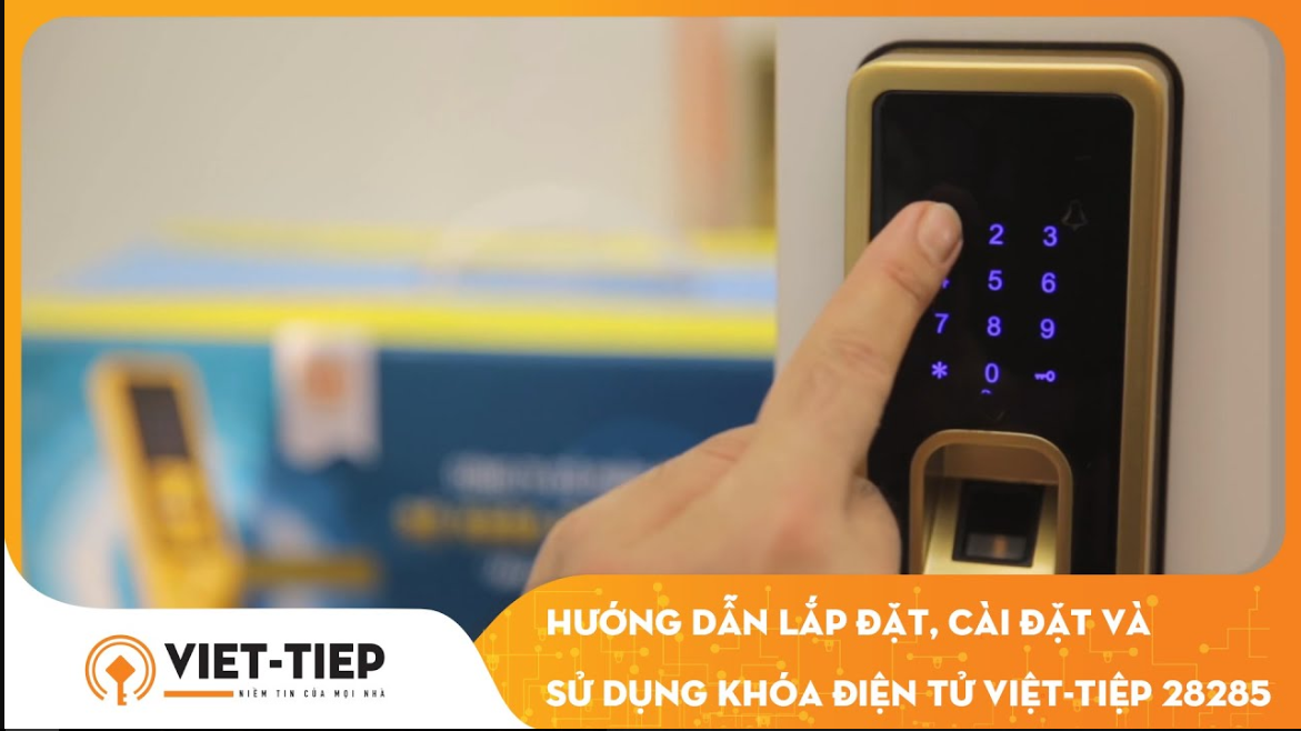 Hướng dẫn lắp đặt, cài đặt và sử dụng Khóa điện tử Việt-Tiệp 28285