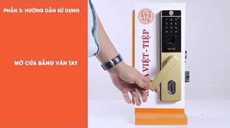 Khóa Việt-Tiệp: Hướng dẫn lắp đặt khóa vân tay